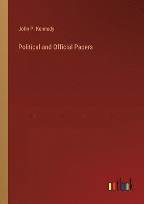 bokomslag Political and Official Papers