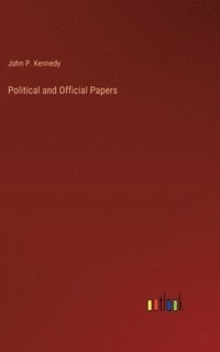 bokomslag Political and Official Papers