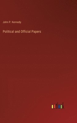 bokomslag Political and Official Papers