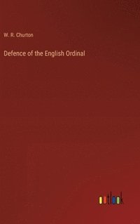 bokomslag Defence of the English Ordinal