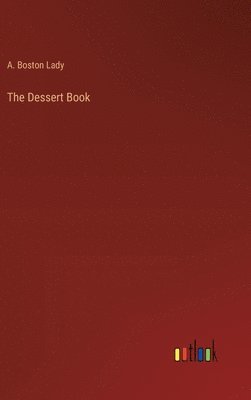 bokomslag The Dessert Book