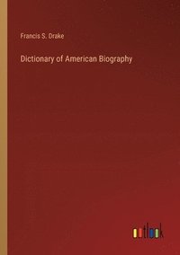 bokomslag Dictionary of American Biography