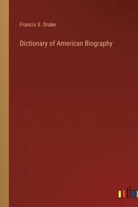 bokomslag Dictionary of American Biography