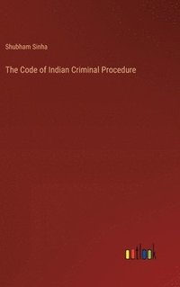 bokomslag The Code of Indian Criminal Procedure