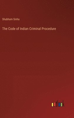 The Code of Indian Criminal Procedure 1