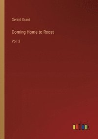 bokomslag Coming Home to Roost: Vol. 3