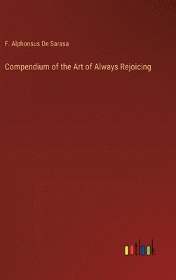 bokomslag Compendium of the Art of Always Rejoicing