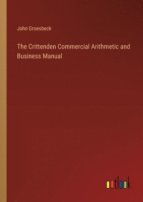 bokomslag Crittenden Commercial Arithmetic and Business Manual