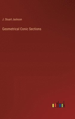 Geometrical Conic Sections