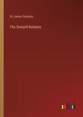 bokomslag The Sempill Ballates