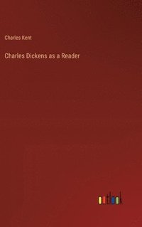 bokomslag Charles Dickens as a Reader