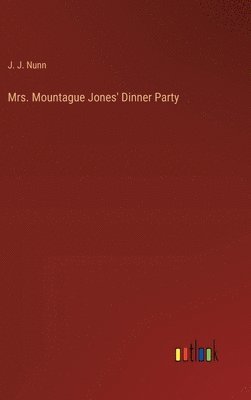 bokomslag Mrs. Mountague Jones' Dinner Party