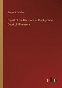 bokomslag Digest of the Decisions of the Supreme Court of Minnesota