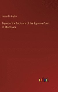 bokomslag Digest of the Decisions of the Supreme Court of Minnesota