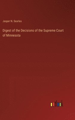 bokomslag Digest of the Decisions of the Supreme Court of Minnesota