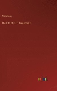 bokomslag The Life of H. T. Colebrooke