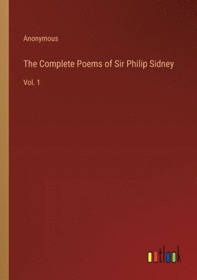 bokomslag The Complete Poems of Sir Philip Sidney