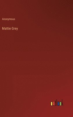 bokomslag Mattie Grey