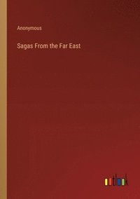 bokomslag Sagas From the Far East