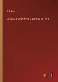 bokomslag Lacerda's Journey to Cazembe in 1798