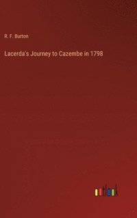 bokomslag Lacerda's Journey to Cazembe in 1798