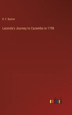 bokomslag Lacerda's Journey to Cazembe in 1798