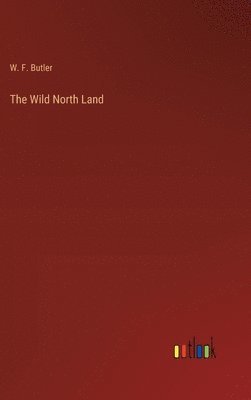 The Wild North Land 1