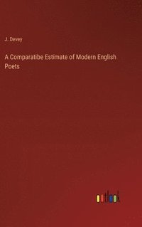 bokomslag Comparatibe Estimate of Modern English Poets