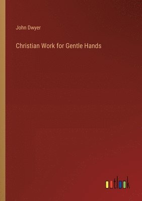 Christian Work for Gentle Hands 1