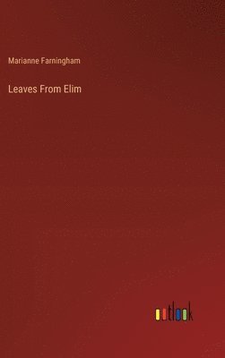 Leaves From Elim 1