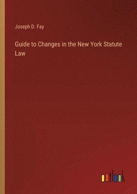 Guide to Changes in the New York Statute Law