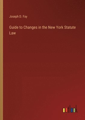 Guide to Changes in the New York Statute Law 1