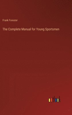 Complete Manual for Young Sportsmen