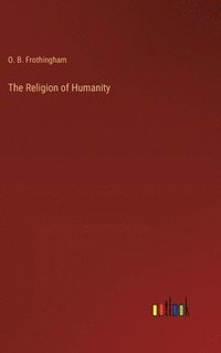 bokomslag The Religion of Humanity