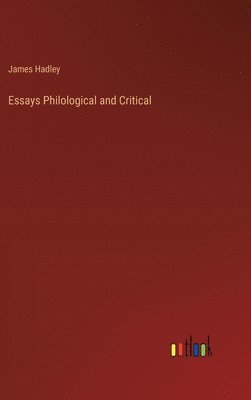 bokomslag Essays Philological and Critical