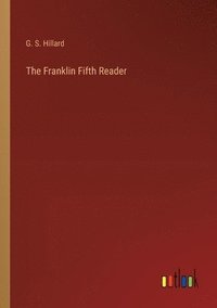 bokomslag The Franklin Fifth Reader