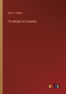 bokomslag The Medea of Euripides