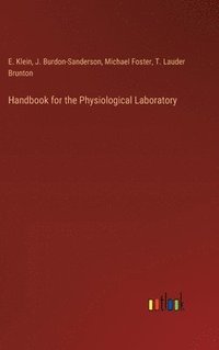 bokomslag Handbook for the Physiological Laboratory