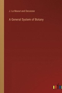 bokomslag A General System of Botany