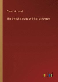 bokomslag The English Gipsies and their Language