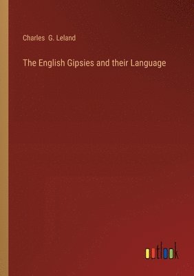 bokomslag The English Gipsies and their Language