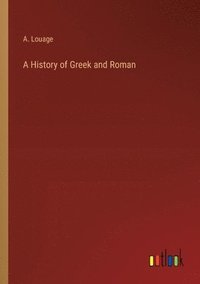 bokomslag A History of Greek and Roman