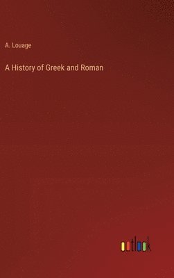 bokomslag A History of Greek and Roman