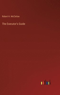 bokomslag The Executor's Guide