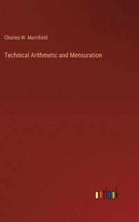 bokomslag Technical Arithmetic and Mensuration