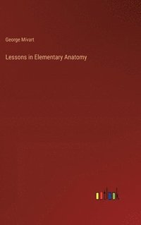 bokomslag Lessons in Elementary Anatomy