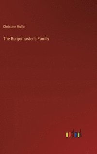 bokomslag The Burgomaster's Family