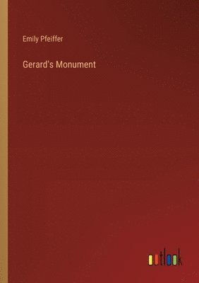 Emily Pfeiffer - Gerard's Monument, Häftad