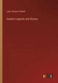 bokomslag Eastern Legends and Stories