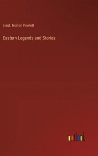 bokomslag Eastern Legends and Stories